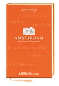 Cover: Amsterdam. Eine Stadt in Biographien - Merian / Holiday