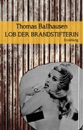 Cover: Lob der Brandstifterin - Edition Atelier