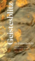 Cover: Geistesblitz im D&auml;mmerlicht - Parodos Verlag