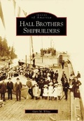 Cover: Hall Brothers Shipbuilders - Arcadia Publishing (SC)