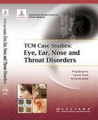 Abbildung von: TCM Case Studies: Eye, Ear, Nose and Throat Disorders - People's Medical Publishing House