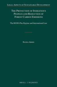 Bild: The Protection of Indigenous Peoples and Reduction of Forest Carbon Emissions - Martinus Nijhoff