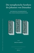 Cover: Die metaphysische Synthese des Johannes von Damaskus - Brill