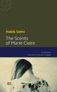 Abbildung von: The Scents of Marie-Claire - The American University in Cairo Press