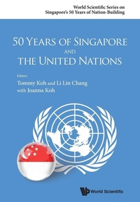 Abbildung von: 50 Years Of Singapore And The United Nations - World Scientific Publishing Co Pte Ltd