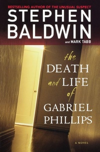 Enlarge image Cover: The Death and Life of Gabriel Phillips - FaithWords