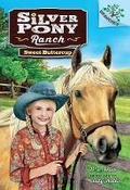Cover: Sweet Buttercup: A Branches Book (Silver Pony Ranch #2) - Scholastic US