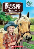 Cover: Sweet Buttercup: A Branches Book (Silver Pony Ranch #2) - Scholastic US