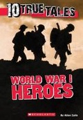 Cover: 10 True Tales, World War I - Scholastic US