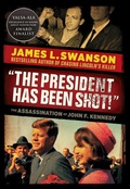 Cover: The President Has Been Shot!: The Assassination of John F. Kennedy - Scholastic US