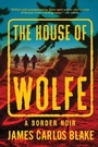 Cover: The House of Wolfe - Grove Press / Atlantic Monthly Press