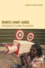 Cover: Remote Avant-Garde - Duke University Press