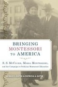 Cover: Bringing Montessori to America - The University of Alabama Press