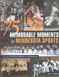 Cover: 75 Memorable Moments in Minnesota Sports - Minnesota Historical Society Press,U.S.