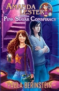 Cover: Amanda Lester and the Pink Sugar Conspiracy - Paula Berinstein