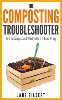 Enlarge image Cover: The Composting Troubleshooter - Carbon Clarity Press