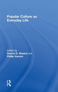 Cover: Popular Culture as Everyday Life - Routledge