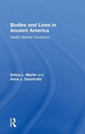 Cover: Bodies and Lives in Ancient America - Routledge
