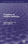 Cover: Cognition as Intuitive Statistics - Psychology Press Ltd