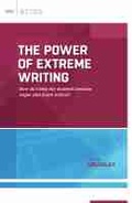 Cover: The Power of Extreme Writing - Association for Supervision & Curriculum Development
