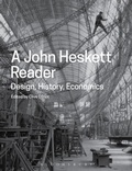 Cover: A John Heskett Reader - Bloomsbury Academic
