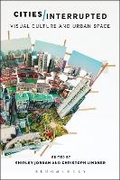 Cover: Cities Interrupted - Bloomsbury Academic