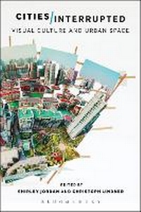 Enlarge image Cover: Cities Interrupted - Bloomsbury Academic
