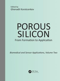 Abbildung von: Porous Silicon: From Formation to Application: Biomedical and Sensor Applications, Volume Two - CRC Press