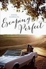 Cover: Escaping Perfect - Simon Pulse;Simon & Schuster Books for Young Readers