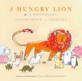 Cover: A Hungry Lion, or A Dwindling Assortment of Animals - Atheneum Books for Young Readers