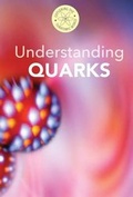 Cover: Understanding Quarks - Cavendish Square Publishing