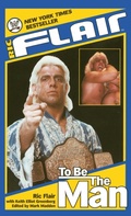 Cover: Ric Flair: To Be the Man - Gallery Books