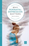 Cover: Why Postnatal Depression Matters - Pinter & Martin Ltd.