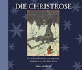 Cover: Die Christrose - ein Weihnachtsm&auml;rchen - Annette Betz Verlag