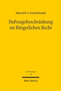 Bild: Haftungsbeschr&auml;nkung im B&uuml;rgerlichen Recht - Mohr Siebeck