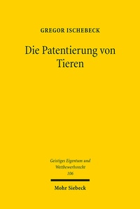 Abbildung von: Die Patentierung von Tieren - Mohr Siebeck