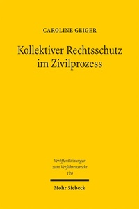 Abbildung von: Kollektiver Rechtsschutz im Zivilprozess - Mohr Siebeck