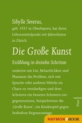 Cover: Die Gro&szlig;e Kunst. Erz&auml;hlung in dreizehn Schritten - Haymon Verlag