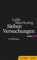 Cover: Sieben Versuchungen - Haymon Verlag
