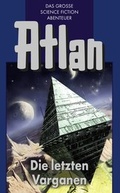 Cover: Atlan 24: Die letzten Varganen (Blauband) - PERRY RHODAN digital