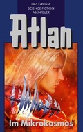 Cover: Atlan 26: Im Mikrokosmos (Blauband) - PERRY RHODAN digital