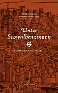 Cover: Unter Schwalbenzinnen Florenz, Fr&uuml;hling 1442 - Steidl