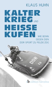 Abbildung von: Kalter Krieg und heiße Kufen - edition berolina