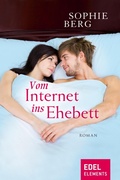 Cover: Vom Internet ins Ehebett - Edel