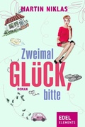 Cover: Zweimal Gl&uuml;ck, bitte - Edel