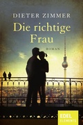 Cover: Die richtige Frau - Edel