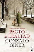 Cover: Pacto de lealtad : un perro, una esp&iacute;a, una guerra - Editorial Planeta, S.A.