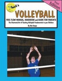 Abbildung von: Teach'n Volleyball Free Flow Manual, Handbook and Guide for Parents- 3rd Edition - Jacobob Press LLC