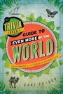 Cover: The Trivia Lover's Guide to Even More of the World - Rowman & Littlefield Publishers