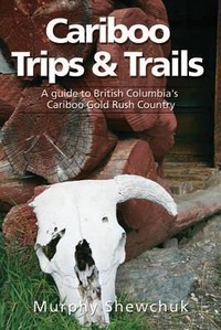 Abbildung von: Cariboo Trips & Trails - Fitzhenry & Whiteside